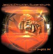 Jesus Chrysler Superskunk : The Loudest No!
